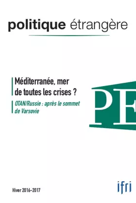 Couverture du produit · Politique Étrangère N 4/2016 Mediterranee Hiver 2016/2017
