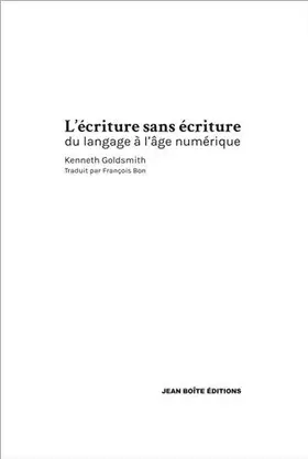 Couverture du produit · Kenneth Goldsmith : L'écriture sans écriture