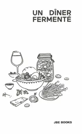 Couverture du produit · Un dîner fermenté