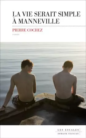 Couverture du produit · La vie serait simple à Manneville