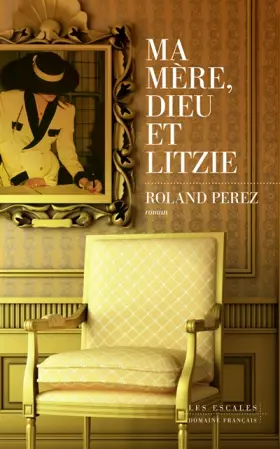 Couverture du produit · Ma mère, Dieu et Litzie