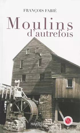 Couverture du produit · Moulins d'autrefois