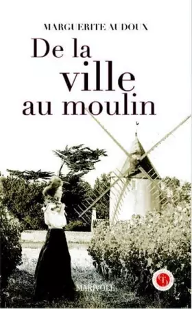Couverture du produit · De la ville au moulin