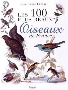 Couverture du produit · Les 100 plus beaux oiseaux de France