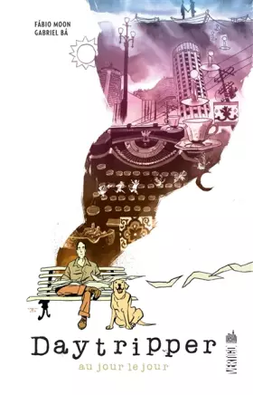 Couverture du produit · Daytripper, au jour le jour