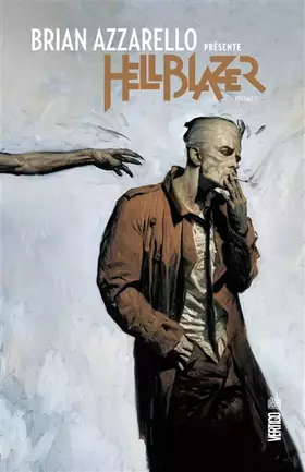Couverture du produit · Brian Azzarello présente Hellblazer - Tome 1