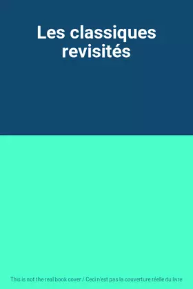 Couverture du produit · Les classiques revisités