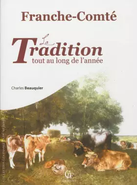 Couverture du produit · Franche Comté la tradition tout au long de l'année