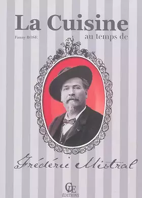 Couverture du produit · La cuisine au temps de Frédéric Mistral