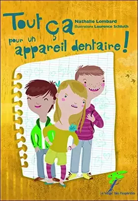 Couverture du produit · Tout ça pour un appareil dentaire !