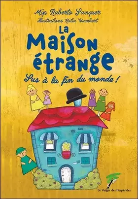 Couverture du produit · La Maison étrange - Sus à la fin du monde !