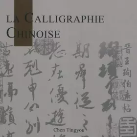 Couverture du produit · La calligraphie chinoise