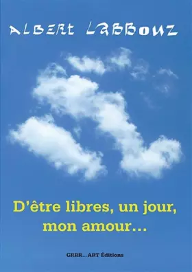 Couverture du produit · D'êtres Libres, un jour, mon amour