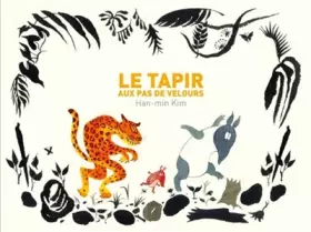 Couverture du produit · Le tapir aux pas de velours