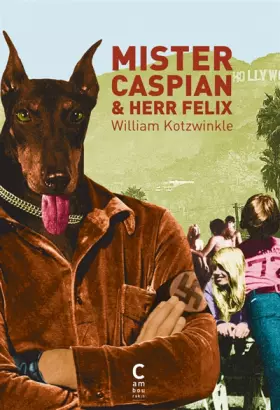 Couverture du produit · Mister Caspian et Herr Felix