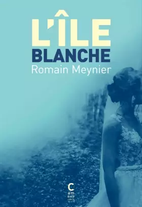 Couverture du produit · L'île blanche
