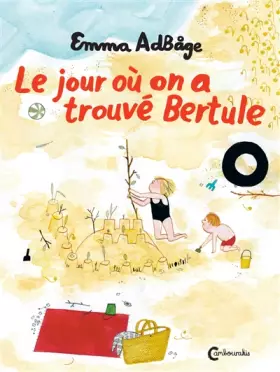 Couverture du produit · Le jour où on a trouvé Bertule