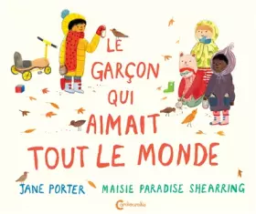 Couverture du produit · Le garçon qui aimait tout le monde