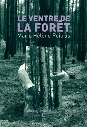 Couverture du produit · Le Ventre de la forêt