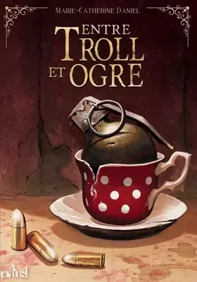 Couverture du produit · Entre troll et ogre