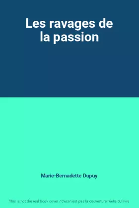 Couverture du produit · Les ravages de la passion