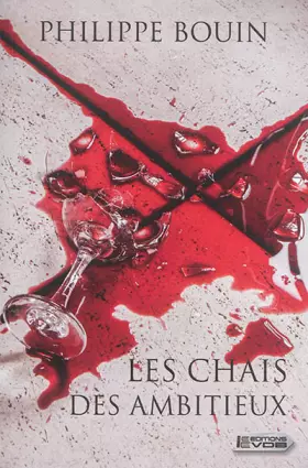 Couverture du produit · Les chais des ambitieux