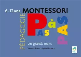 Couverture du produit · Montessori Pas à Pas : Les grands récits 6-12 ans