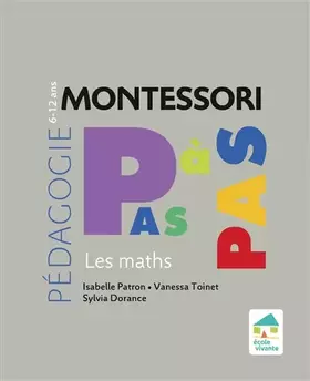 Couverture du produit · Montessori Pas à Pas : Les maths 6 - 12 ans