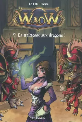 Couverture du produit · Waow, Tome 9 : La traitresse aux dragons