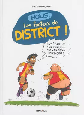 Couverture du produit · Nous, les footeux de district !