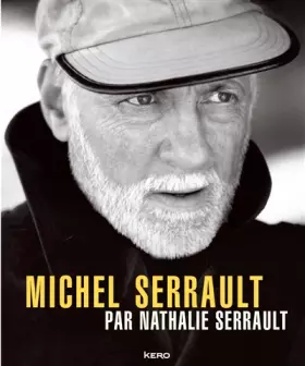 Couverture du produit · Michel Serrault par Nathalie Serrault