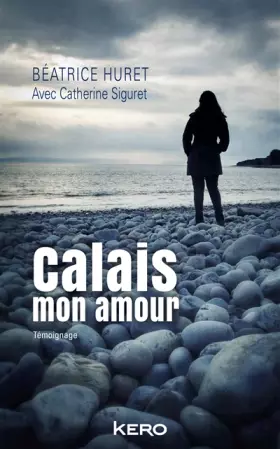 Couverture du produit · Calais mon amour