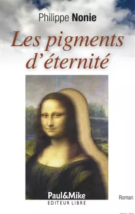 Couverture du produit · Les pigments d'éternité