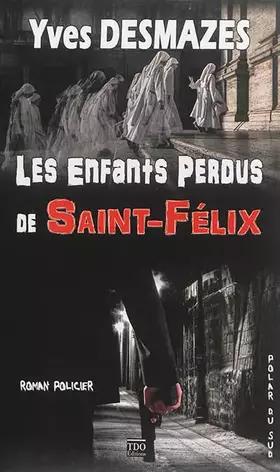 Couverture du produit · Les enfants perdus de Saint Félix