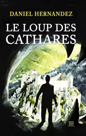 Couverture du produit · Le Loup des Cathares