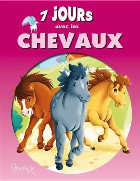 Couverture du produit · 7 JOURS AVEC LES CHEVAUX