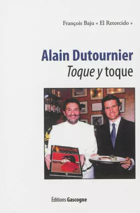 Couverture du produit · Alain Dutournier toque y toque