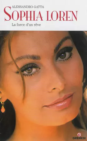 Couverture du produit · Sophia Loren : La force d'un rêve