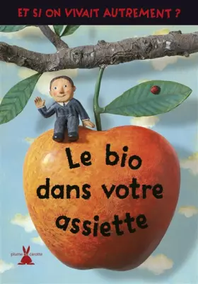 Couverture du produit · Le Bio dans votre assiette
