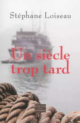 Couverture du produit · Un Siecle Trop Tard