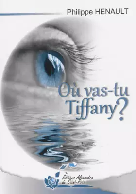 Couverture du produit · Où vas-tu Tiffany ?