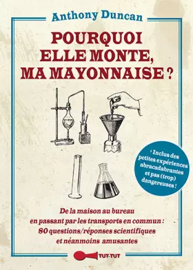 Couverture du produit · Pourquoi elle monte sa mayonnaise ?