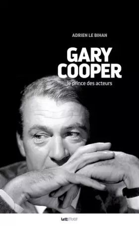 Couverture du produit · Gary Cooper, le prince des acteurs