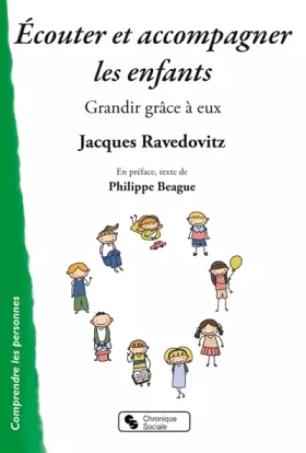 Couverture du produit · Ecouter et accompagner les enfants: Grandir grâce à eux