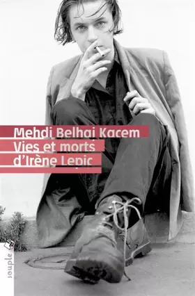 Couverture du produit · Vies et morts d'Irène Lepic