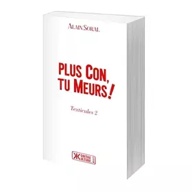 Couverture du produit · PLUS CON, TU MEURS !