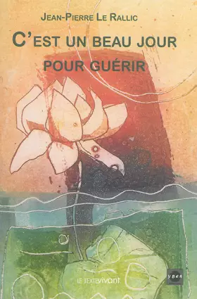 Couverture du produit · C'est un beau jour pour guérir