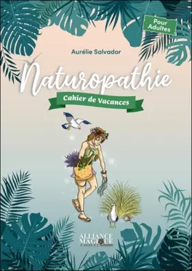 Couverture du produit · Naturopathie - Cahier de vacances