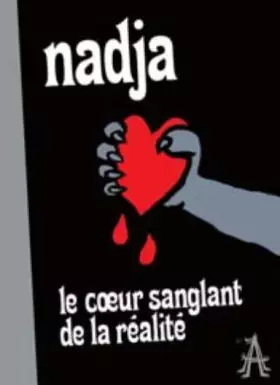 Couverture du produit · Le Coeur sanglant de la réalité