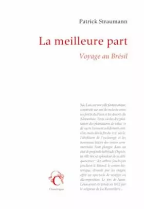 Couverture du produit · La Meilleure part. Voyage au Brésil